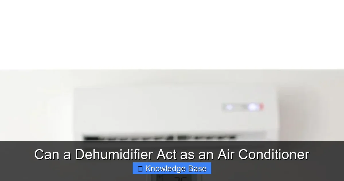 Can a Dehumidifier Act as an Air Conditioner