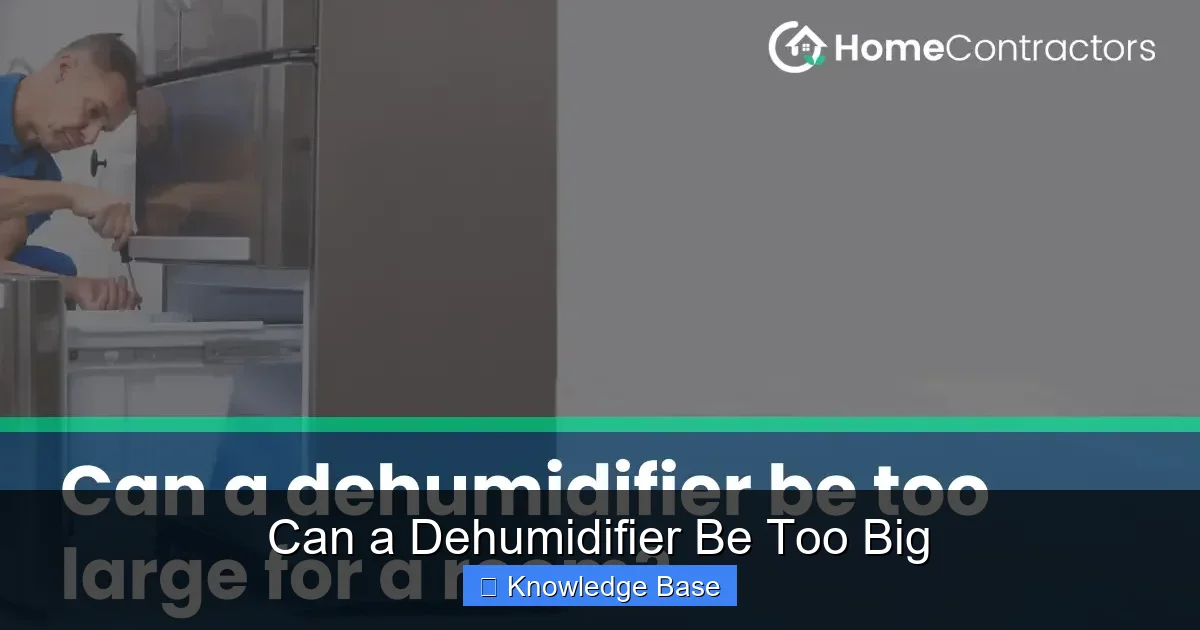 Can a Dehumidifier Be Too Big