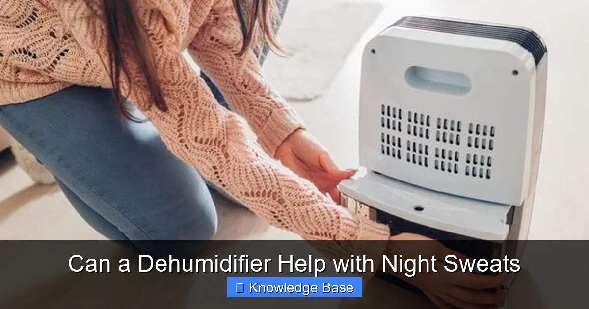 Can a Dehumidifier Help with Night Sweats