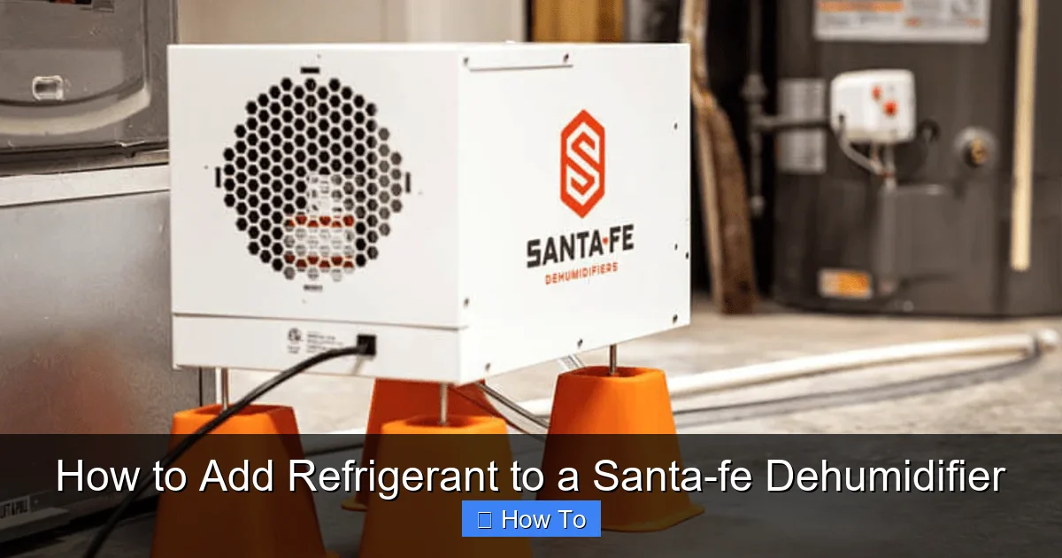 How to Add Refrigerant to a Santa-fe Dehumidifier