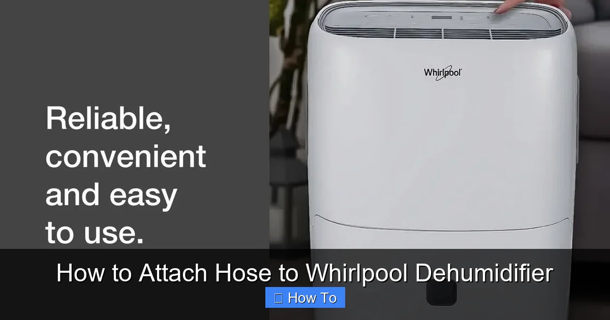 How to Attach Hose to Whirlpool Dehumidifier