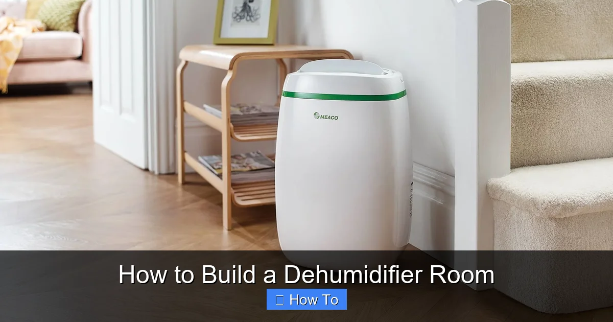 How to Build a Dehumidifier Room