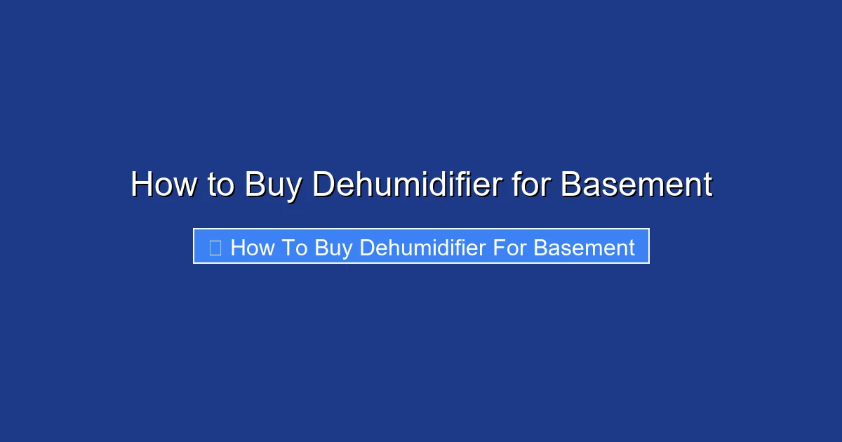 How to Buy Dehumidifier for Basement