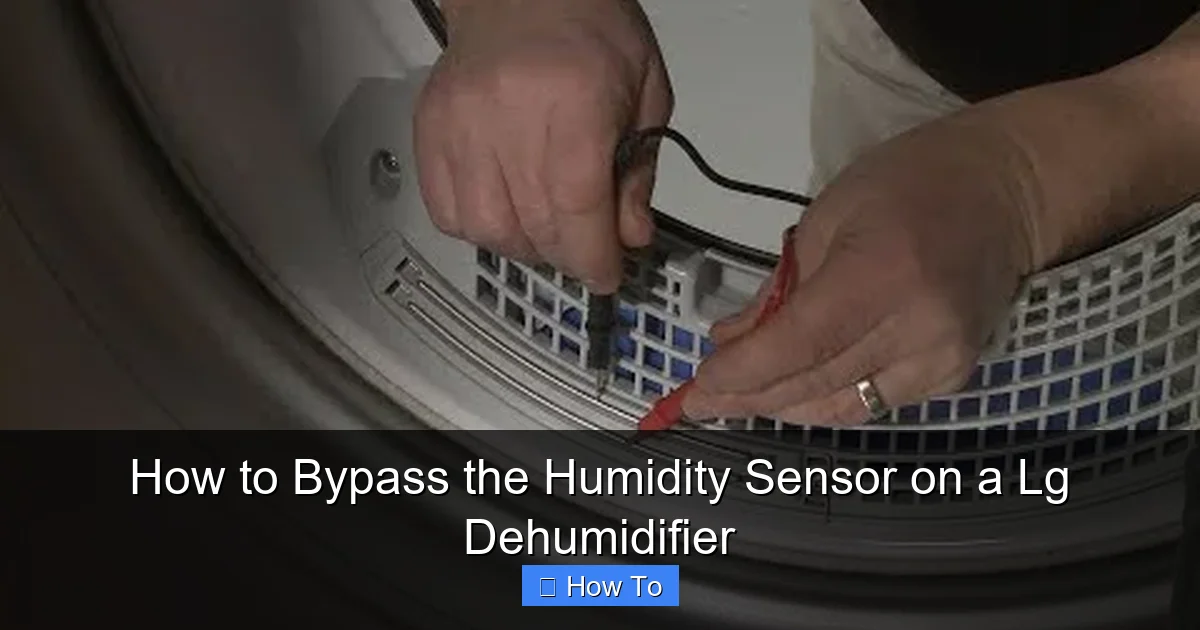 How to Bypass the Humidity Sensor on a Lg Dehumidifier