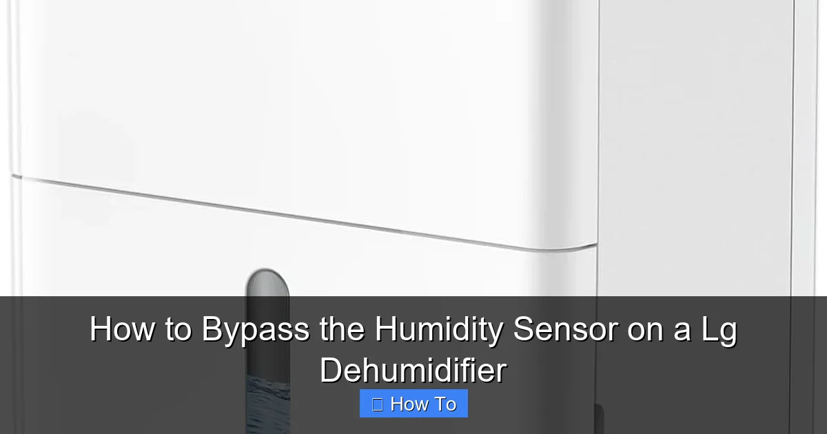 How to Bypass the Humidity Sensor on a Lg Dehumidifier