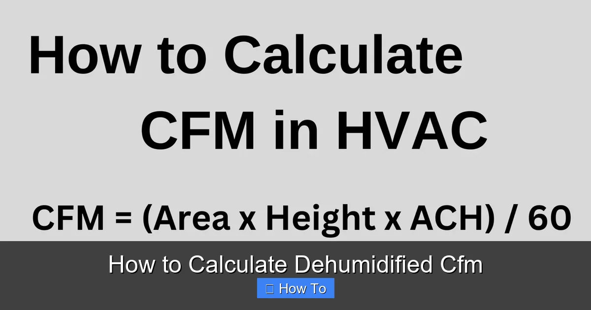 How to Calculate Dehumidified Cfm