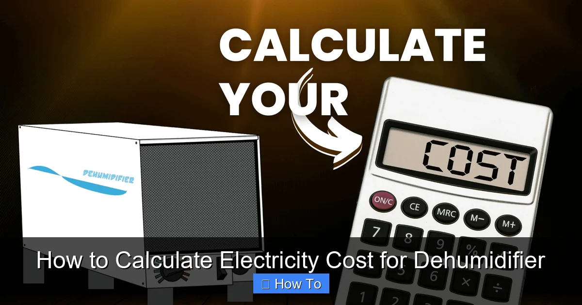 How to Calculate Electricity Cost for Dehumidifier