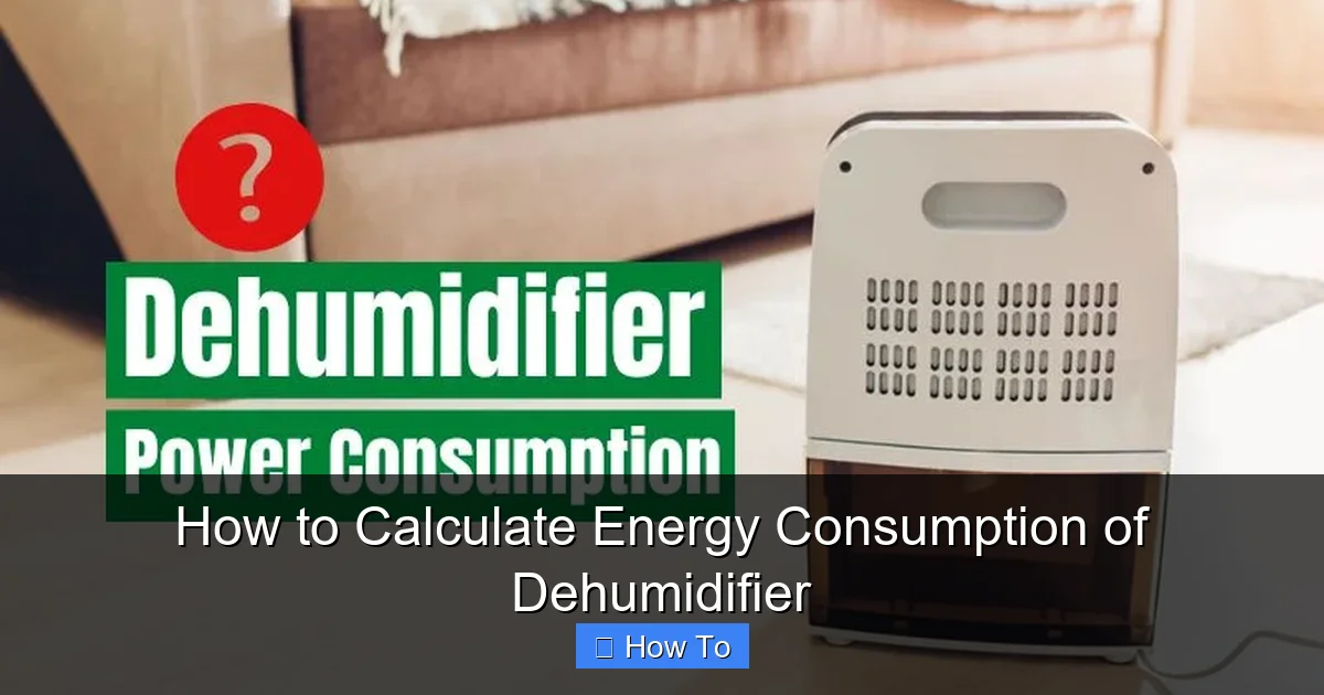 How to Calculate Energy Consumption of Dehumidifier