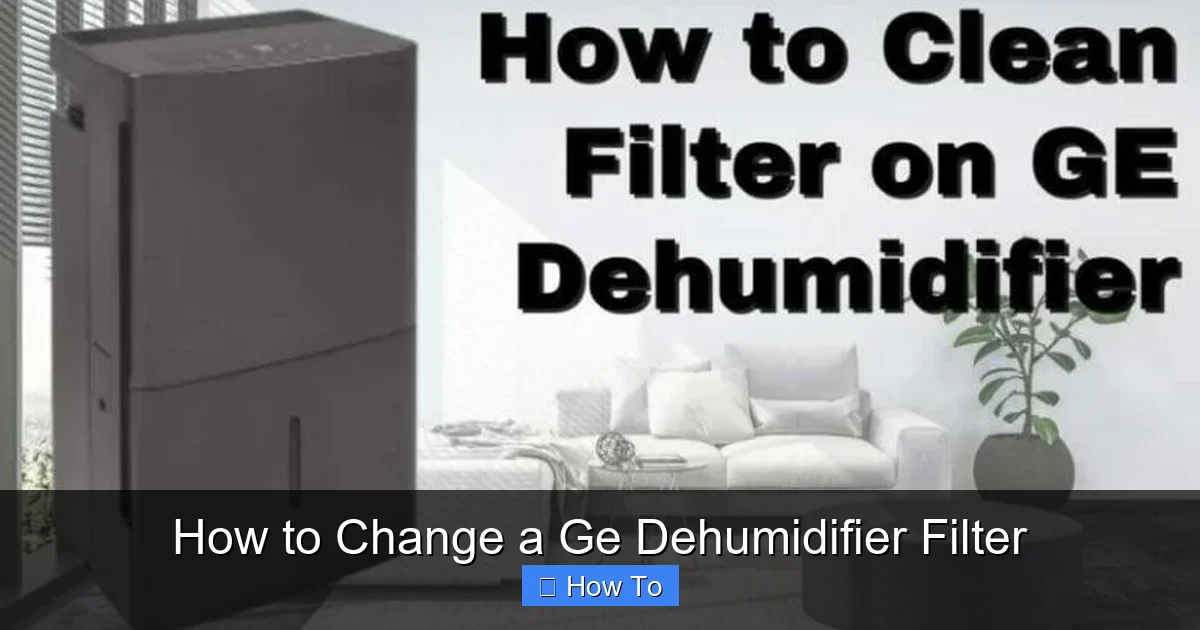 How to Change a Ge Dehumidifier Filter
