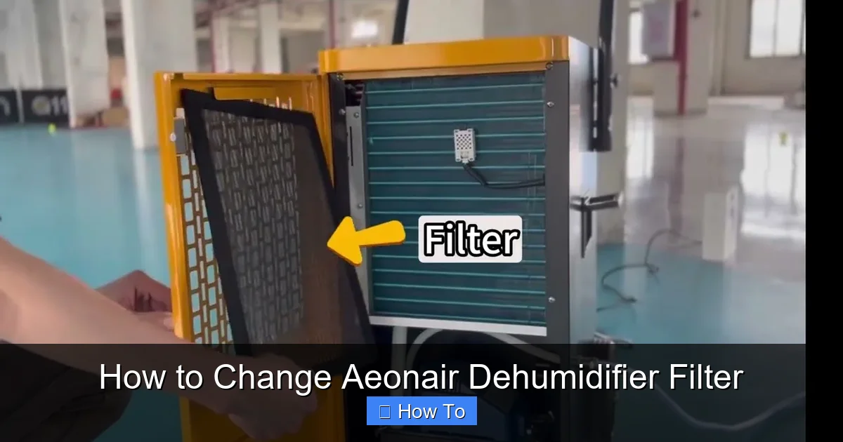 How to Change Aeonair Dehumidifier Filter