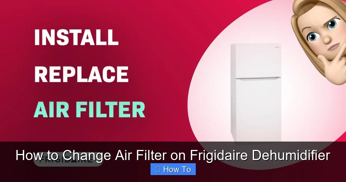 How to Change Air Filter on Frigidaire Dehumidifier