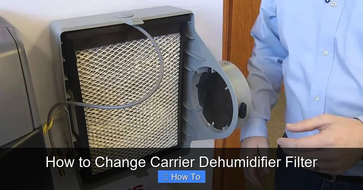 How to Change Carrier Dehumidifier Filter