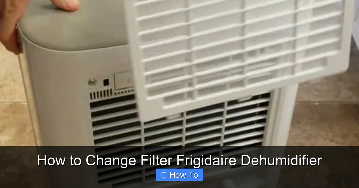 How to Change Filter Frigidaire Dehumidifier