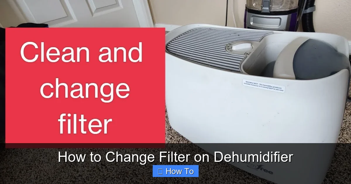 How to Change Filter on Dehumidifier