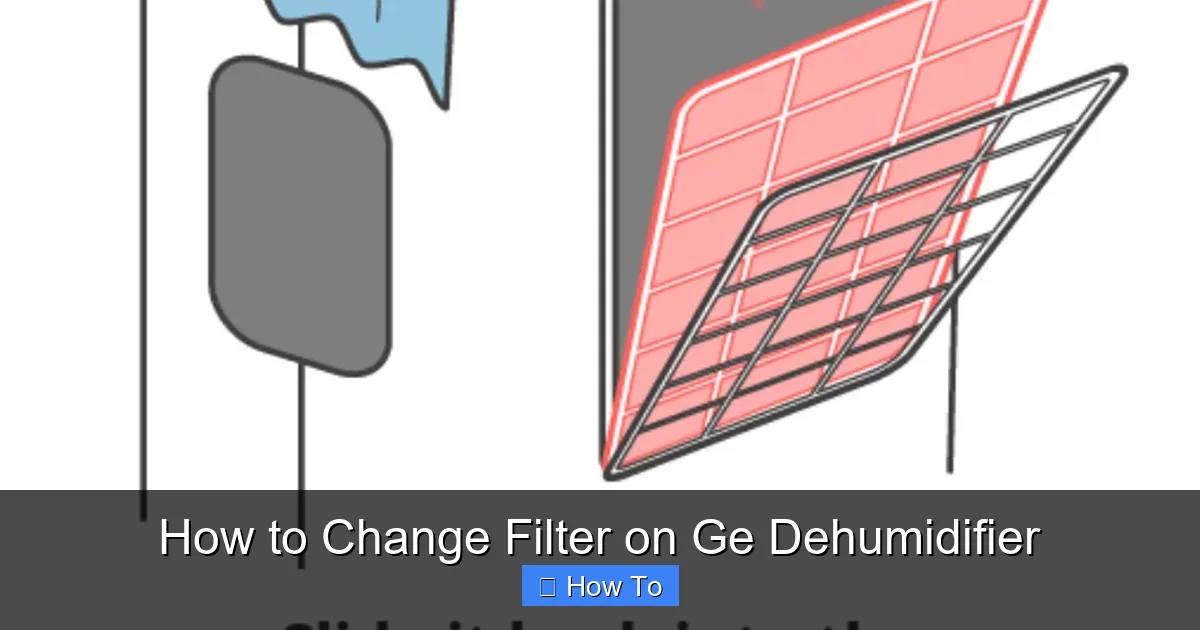 How to Change Filter on Ge Dehumidifier