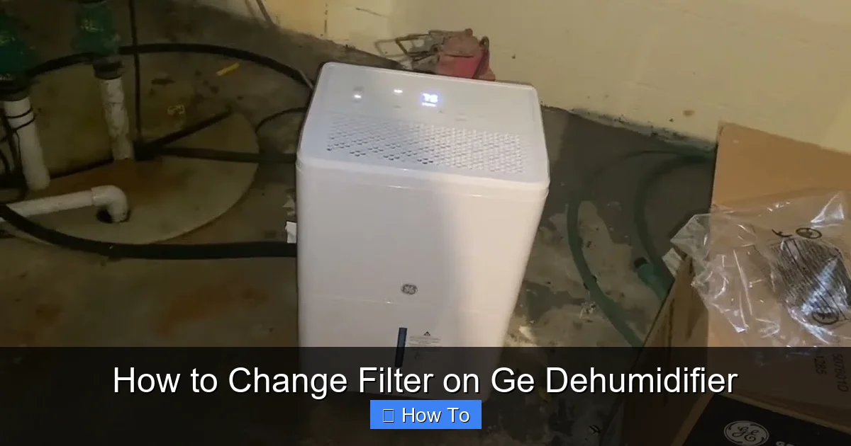 How to Change Filter on Ge Dehumidifier