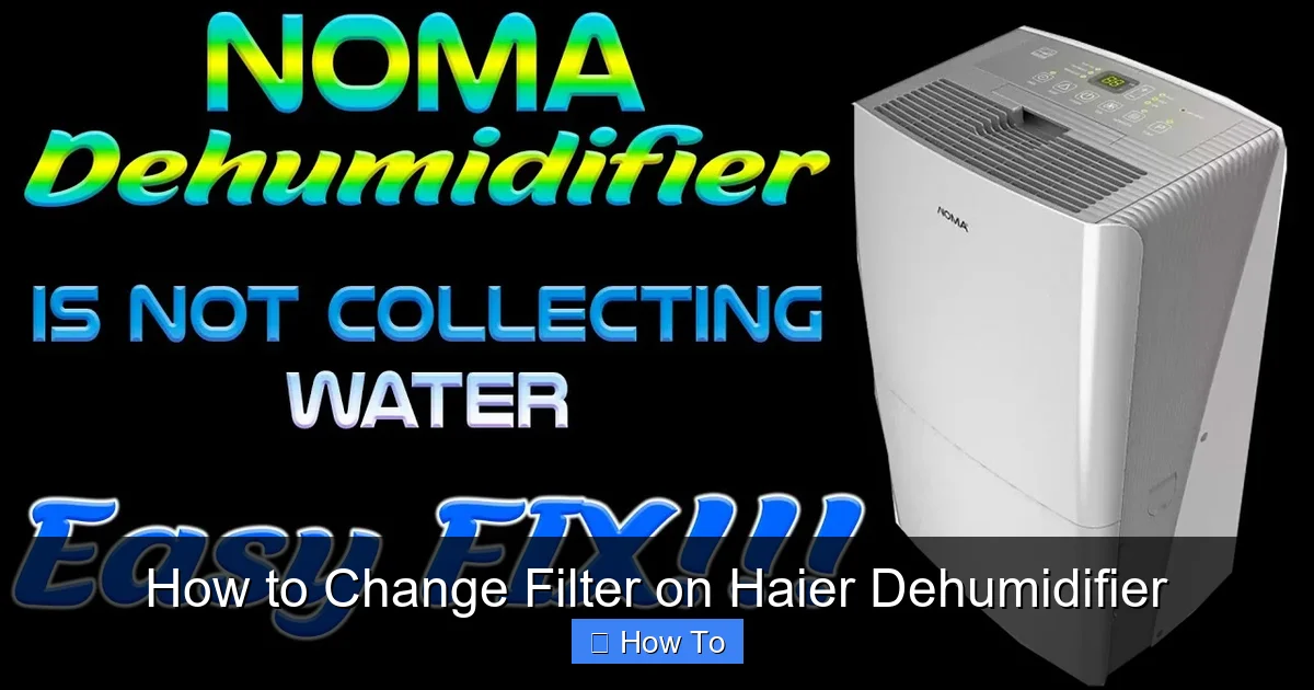 How to Change Filter on Haier Dehumidifier