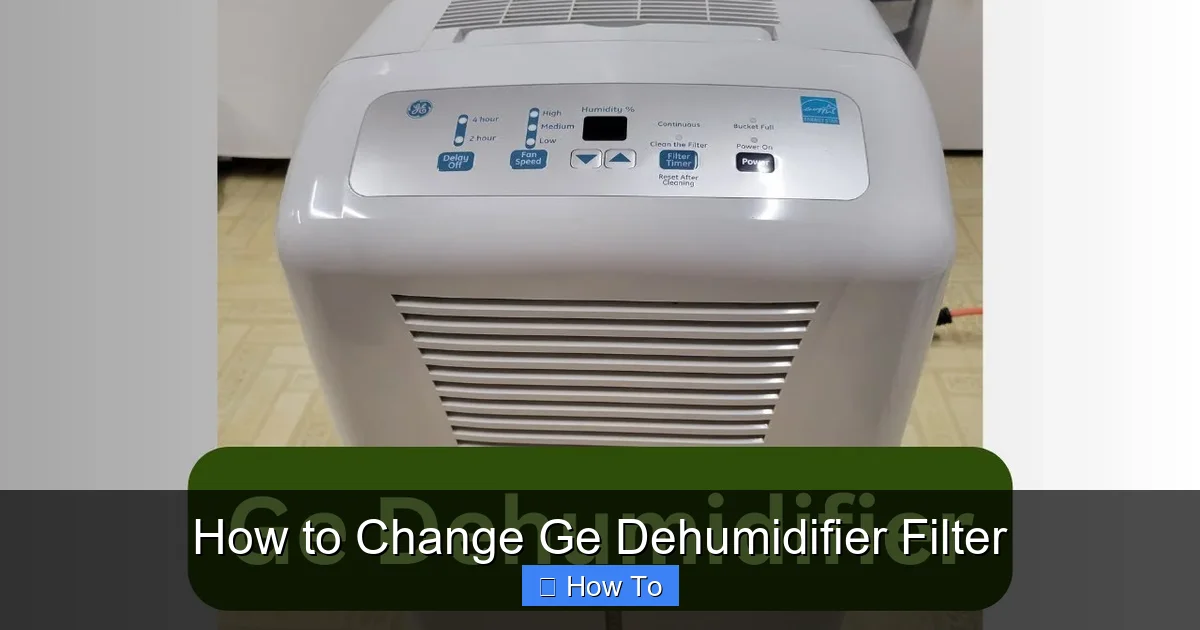 How to Change Ge Dehumidifier Filter
