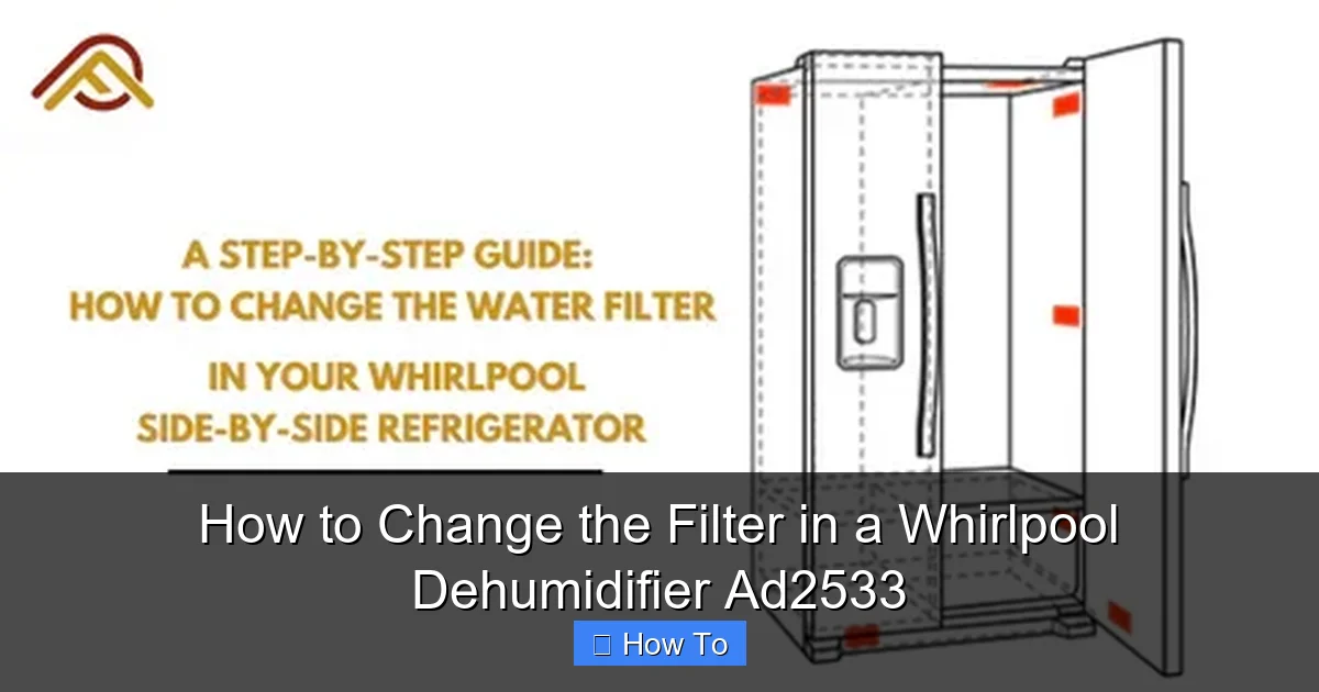 How to Change the Filter in a Whirlpool Dehumidifier Ad2533