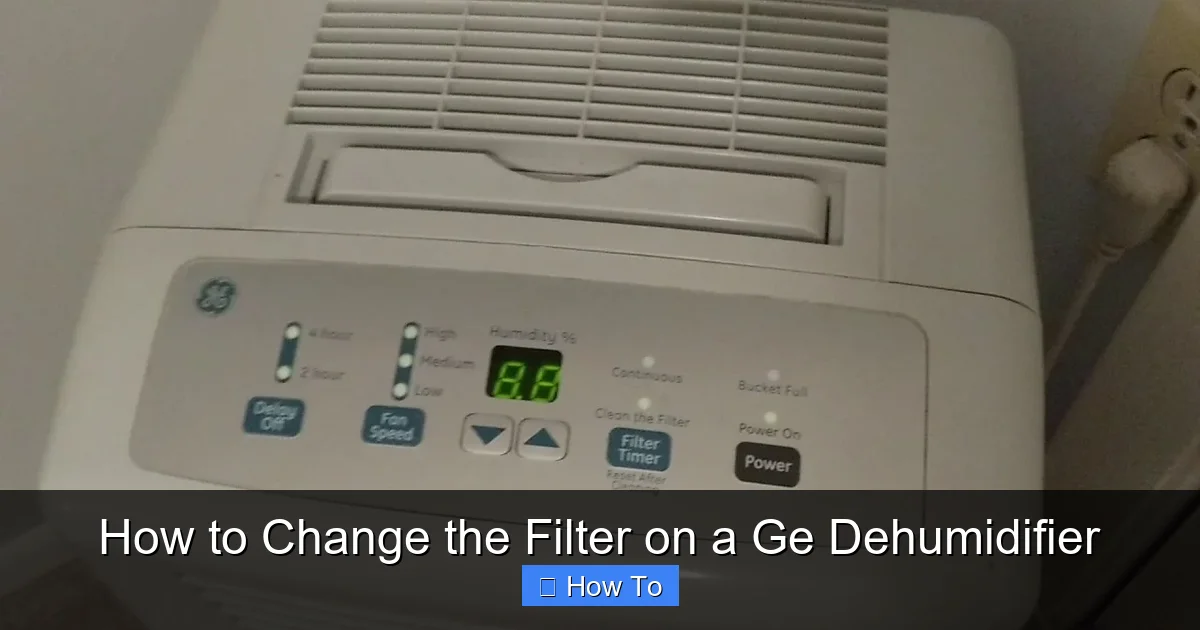 How to Change the Filter on a Ge Dehumidifier