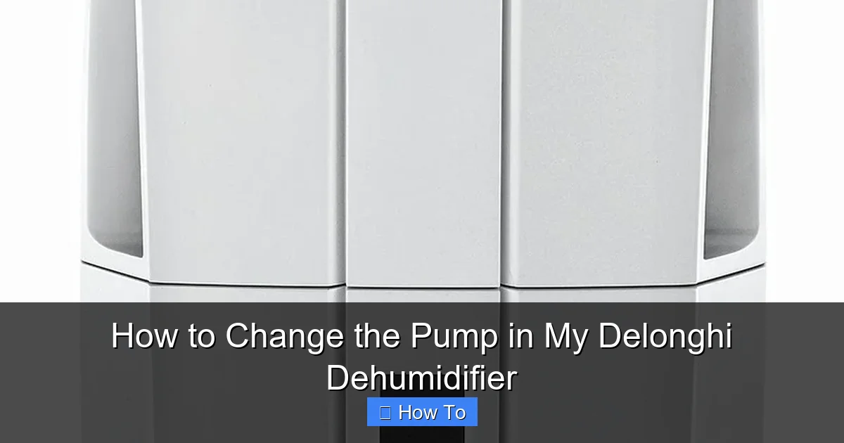 How to Change the Pump in My Delonghi Dehumidifier