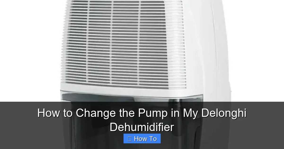 How to Change the Pump in My Delonghi Dehumidifier