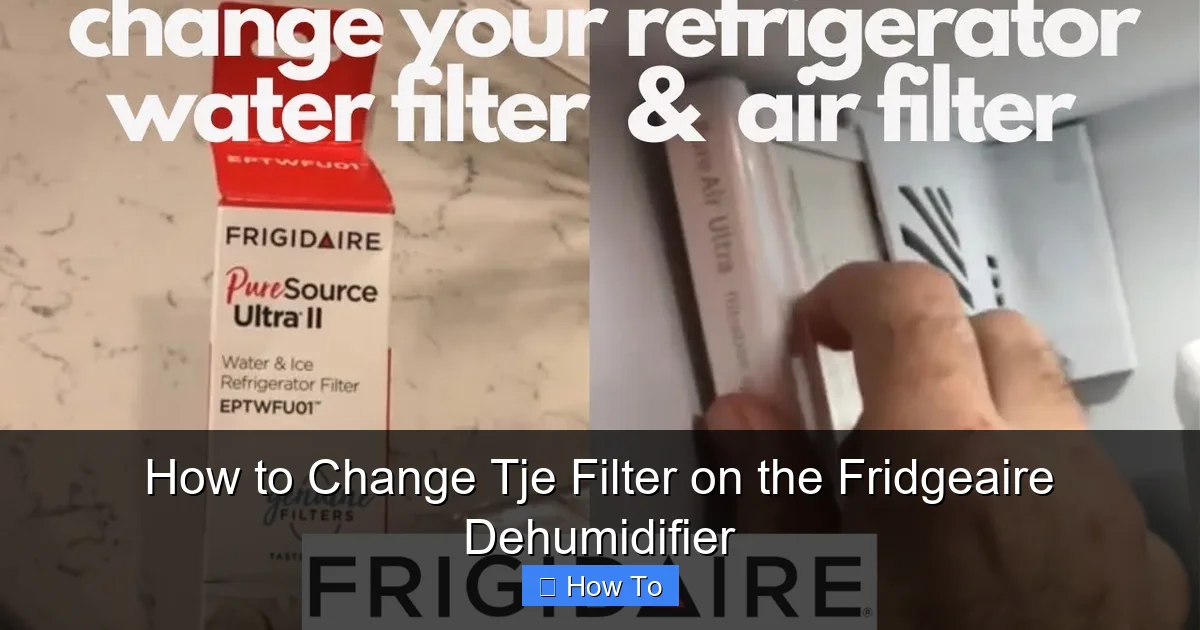 How to Change Tje Filter on the Fridgeaire Dehumidifier