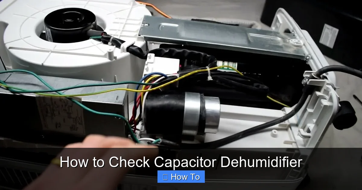 How to Check Capacitor Dehumidifier