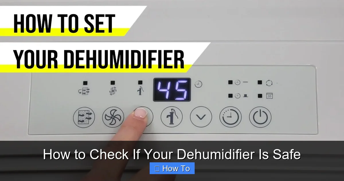 How to Check If Your Dehumidifier Is Safe