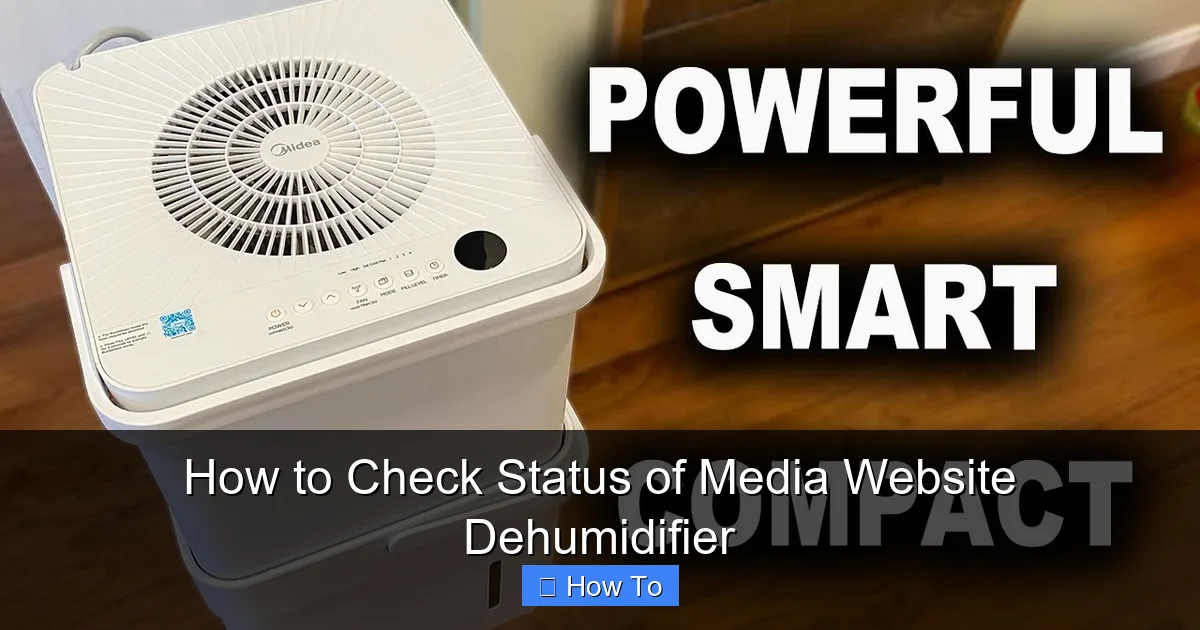 How to Check Status of Media Website Dehumidifier