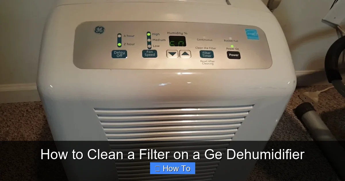 How to Clean a Filter on a Ge Dehumidifier