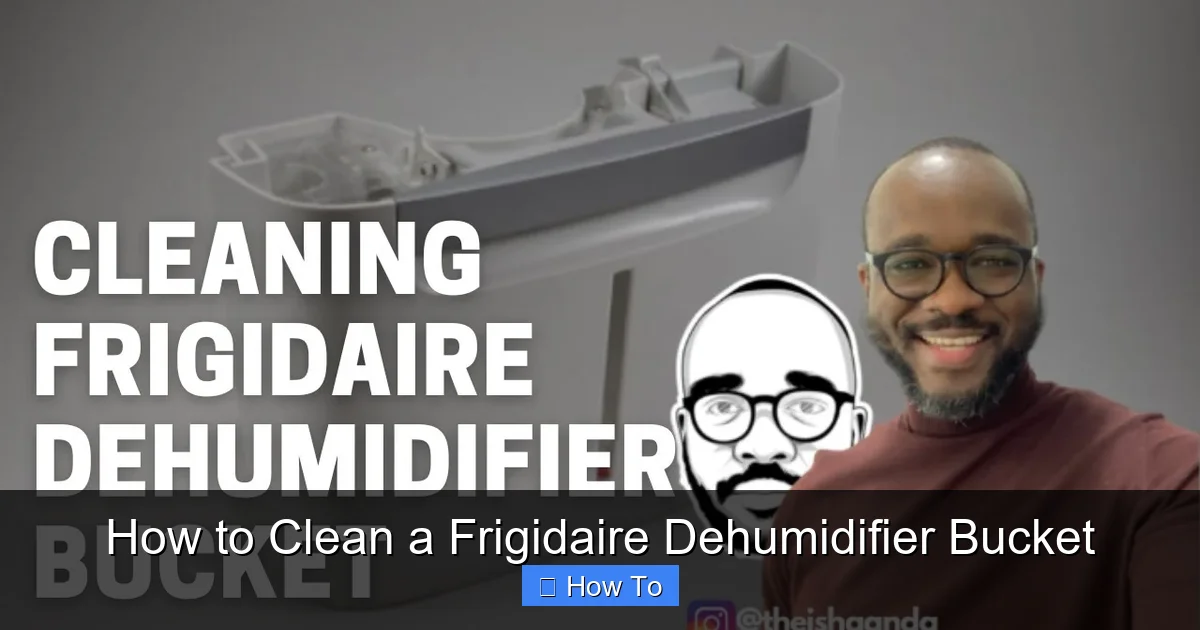 How to Clean a Frigidaire Dehumidifier Bucket