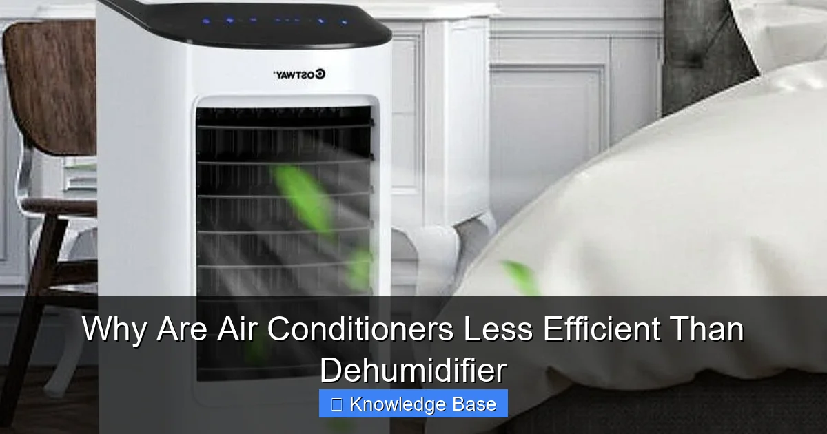 Why Are Air Conditioners Less Efficient Than Dehumidifier