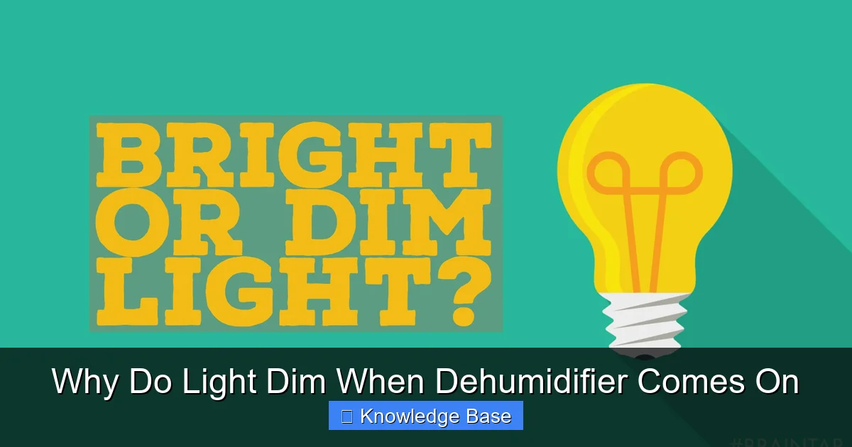 Why Do Light Dim When Dehumidifier Comes On
