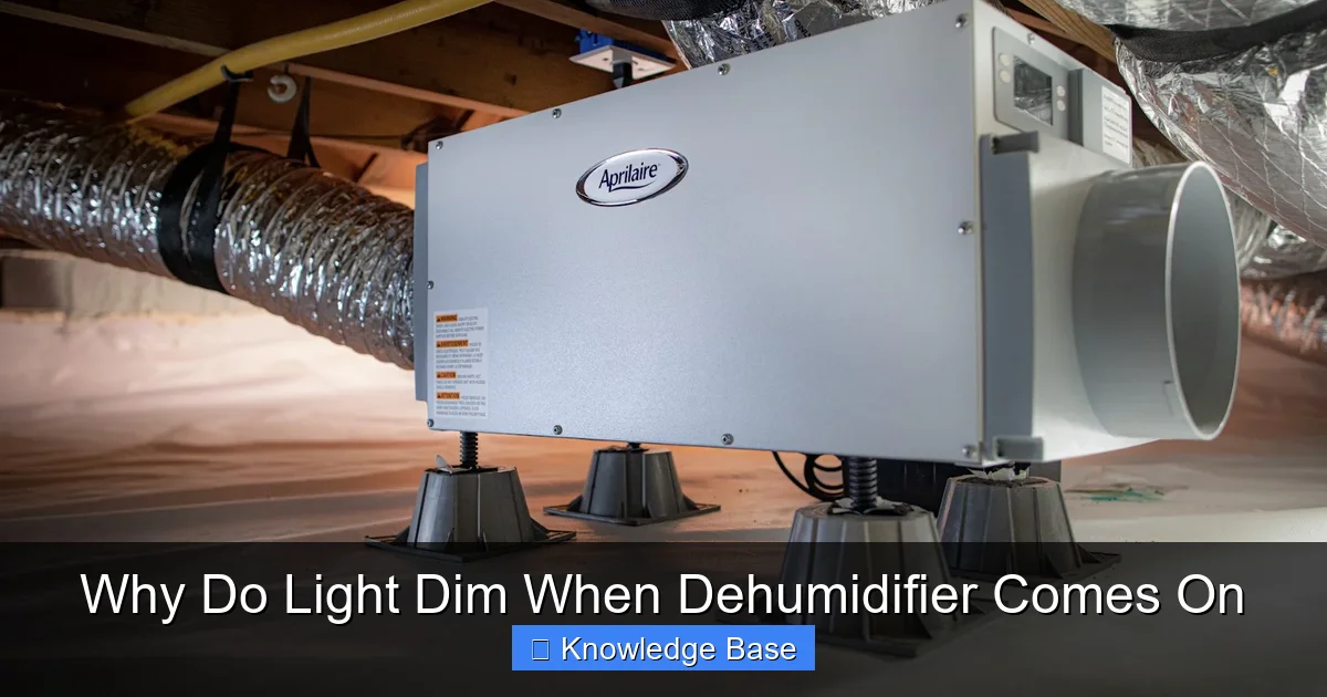 Why Do Light Dim When Dehumidifier Comes On