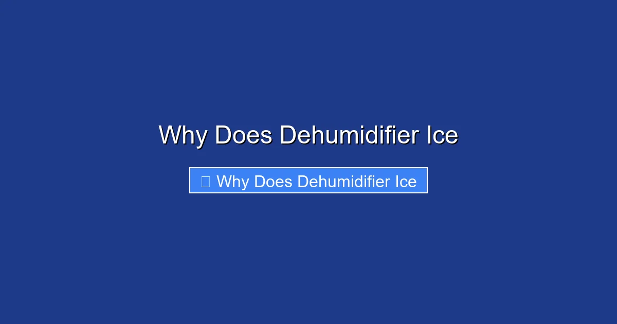 Why Does Dehumidifier Ice