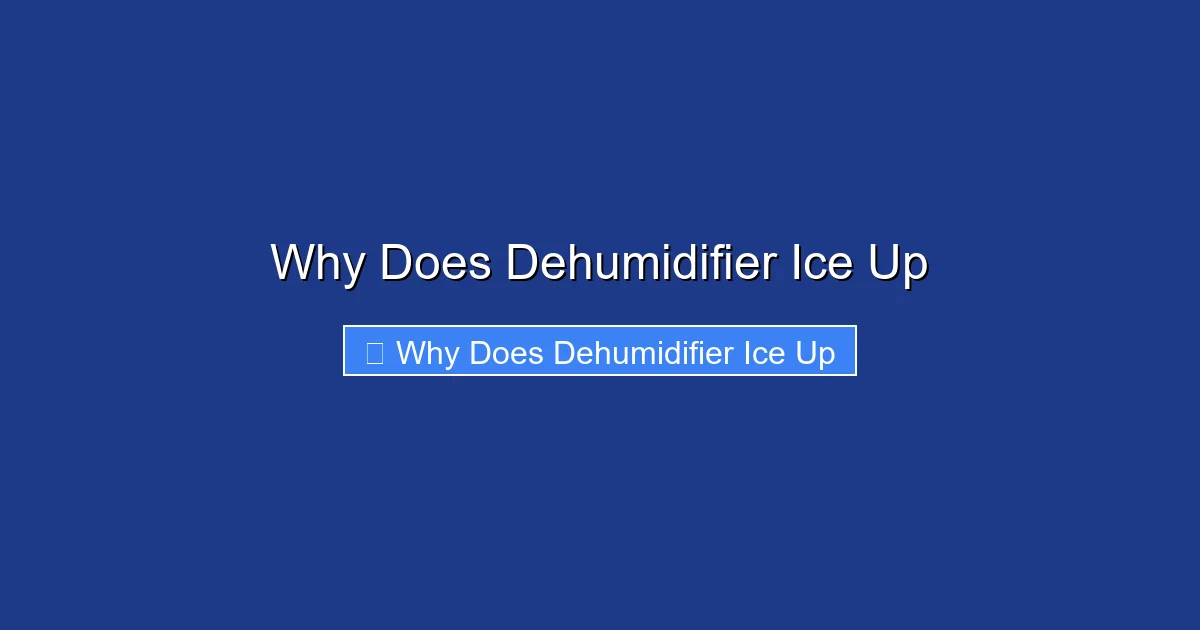 Why Does Dehumidifier Ice Up